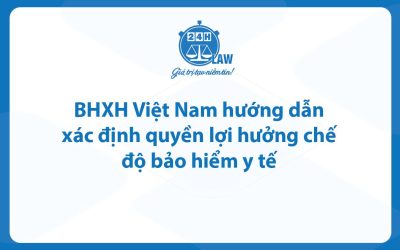 BHXH Việt Nam hướng dẫn xác định quyền lợi hưởng chế độ bảo hiểm y tế