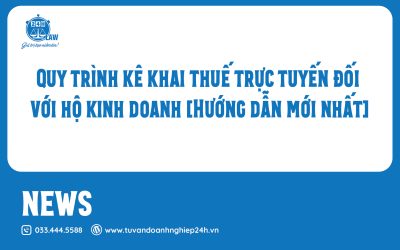 Quy trình kê khai thuế trực tuyến đối với hộ kinh doanh [Hướng dẫn mới nhất]