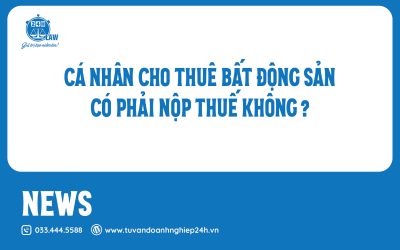 Cá nhân cho thuê BDS có phải nộp thuế không ?