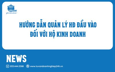 Hướng dẫn quản lý hoá đơn đầu vào đối với hộ kinh doanh