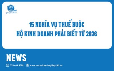 🔥 HỘ KINH DOANH “NGỒI TRÊN ĐỐNG LỬA” ⚠️ 15 NGHĨA VỤ THUẾ “SỐNG CÒN” BUỘC PHẢI BIẾT TỪ 2026