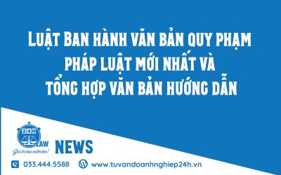 CẬP NHẬT LUẬT BAN HÀNH VĂN BẢN QUY PHẠM PHÁP LUẬT MỚI NHẤT (NĂM 2026)