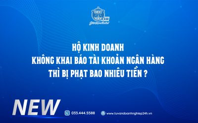 💳 HỘ KINH DOANH KHÔNG KHAI BÁO TÀI KHOẢN NGÂN HÀNG BỊ PHẠT BAO NHIÊU?